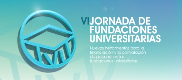 VI Jornada de Fundaciones Universitarias
